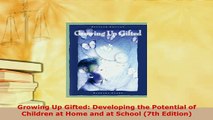 PDF  Growing Up Gifted Developing the Potential of Children at Home and at School 7th Ebook