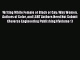 Read Writing While Female or Black or Gay: Why Women Authors of Color and LGBT Authors Need