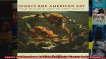 Sports and American Art from Benjamin West to Andy Warhol