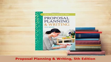 PDF  Proposal Planning  Writing 5th Edition Free Books