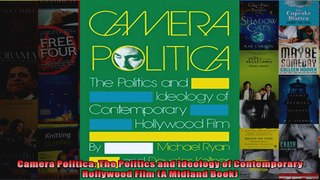 Camera Politica The Politics and Ideology of Contemporary Hollywood Film A Midland Book