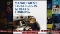 Management Strategies in Athletic Training  3E Athletic Training Education Series