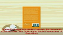 Download  Childrens Bodies in Schools Corporeal Performances of Social Class The Cultural and Free Books