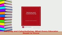 PDF  Bullying and Cyberbullying What Every Educator Needs to Know Ebook