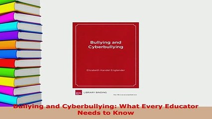 PDF  Bullying and Cyberbullying What Every Educator Needs to Know Ebook