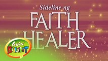 Goin' Bulilit: Sideline of Faith Healer