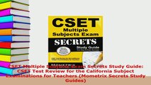 PDF  CSET Multiple Subjects Exam Secrets Study Guide CSET Test Review for the California PDF Online