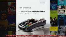 Consumer Credit Models Pricing Profit and Portfolios