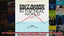 FactBased Branding in the Real World A Simple Survival Guide for CMOs and Brand Managers