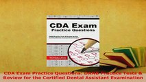 Download  CDA Exam Practice Questions DANB Practice Tests  Review for the Certified Dental Download Online