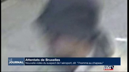 Nouvelle vidéo du suspect de l'aéroport à Bruxellesn dit "l'homme au chapeau"