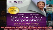 Rich Dad Advisors Start Your Own Corporation Why the Rich Own Their Own Companies and