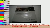 Download  Residential Construction Basics CE Claims Continuing Education Course 3rd Edition Read Online