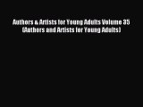 Read Authors & Artists for Young Adults Volume 35 (Authors and Artists for Young Adults) Ebook