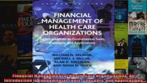 Financial Management of Health Care Organizations An Introduction to Fundamental Tools