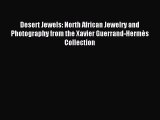 Download Desert Jewels: North African Jewelry and Photography from the Xavier Guerrand-Hermès