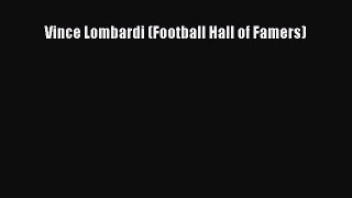 Read Vince Lombardi (Football Hall of Famers) Ebook Free