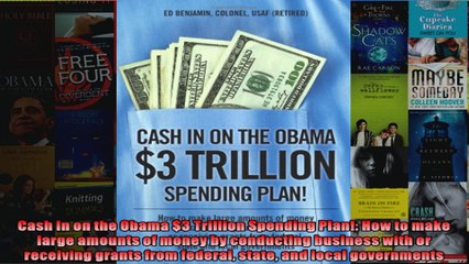 Cash In on the Obama 3 Trillion Spending Plan How to make large amounts of money by