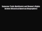 Read Sojourner Truth: Abolitionist and Women's Rights Activist (Historical American Biographies)