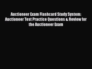 PDF Auctioneer Exam Flashcard Study System: Auctioneer Test Practice Questions & Review for