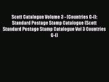 Read Scott Catalogue Volume 3 - (Countries G-I): Standard Postage Stamp Catalogue (Scott Standard