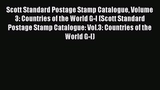 Download Scott Standard Postage Stamp Catalogue Volume 3: Countries of the World G-I (Scott