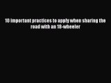 PDF 10 important practices to apply when sharing the road with an 18-wheeler Free Books