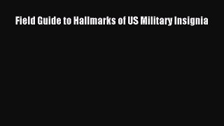 Download Field Guide to Hallmarks of US Military Insignia PDF Online