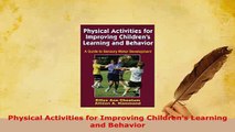PDF  Physical Activities for Improving Childrens Learning and Behavior Read Online