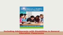 PDF  Including Adolescents with Disabilities in General Education Classrooms PDF Full Ebook