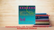 Download  Communicating with Parents and Families of Exceptional Children Read Online