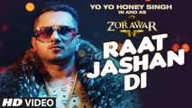 Raat Jashan Di Video Song - ZORAWAR - Yo Yo Honey Singh, Jasmine Sandlas, Baani J 2016