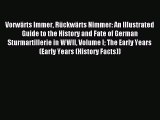 Read Vorwärts Immer Rückwärts Nimmer: An Illustrated Guide to the History and Fate of German