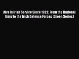 Read Afvs in Irish Service Since 1922: From the National Army to the Irish Defence Forces (Green
