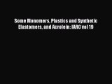 Download Some Monomers Plastics and Synthetic Elastomers and Acrolein: IARC vol 19  Read Online