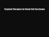 PDF Targeted Therapies for Renal Cell Carcinoma  Read Online