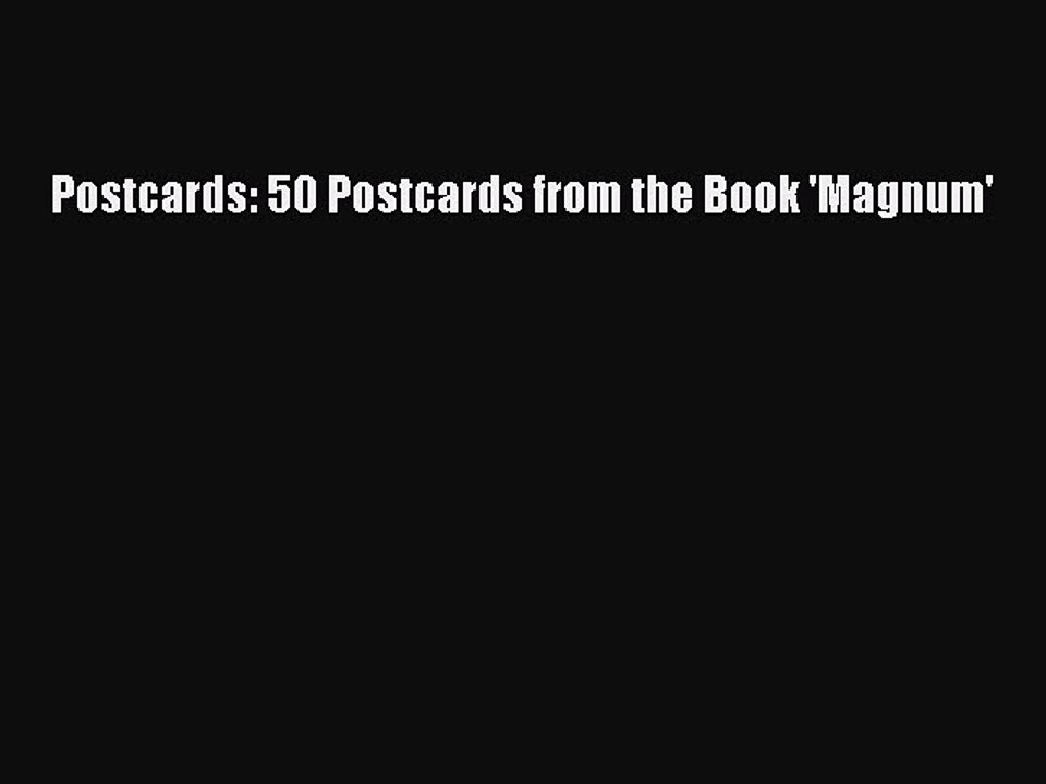 Read Postcards: 50 Postcards from the Book 'Magnum' Ebook Free