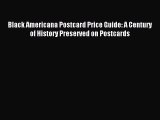 Download Black Americana Postcard Price Guide: A Century of History Preserved on Postcards