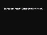 Read Six Patriotic Posters Cards (Dover Postcards) Ebook Free