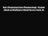 Read Rau's Respiratory Care Pharmacology - Elsevier eBook on VitalSource (Retail Access Card)
