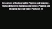 Read Essentials of Radiographic Physics and Imaging - Text and Mosby's Radiography Online: