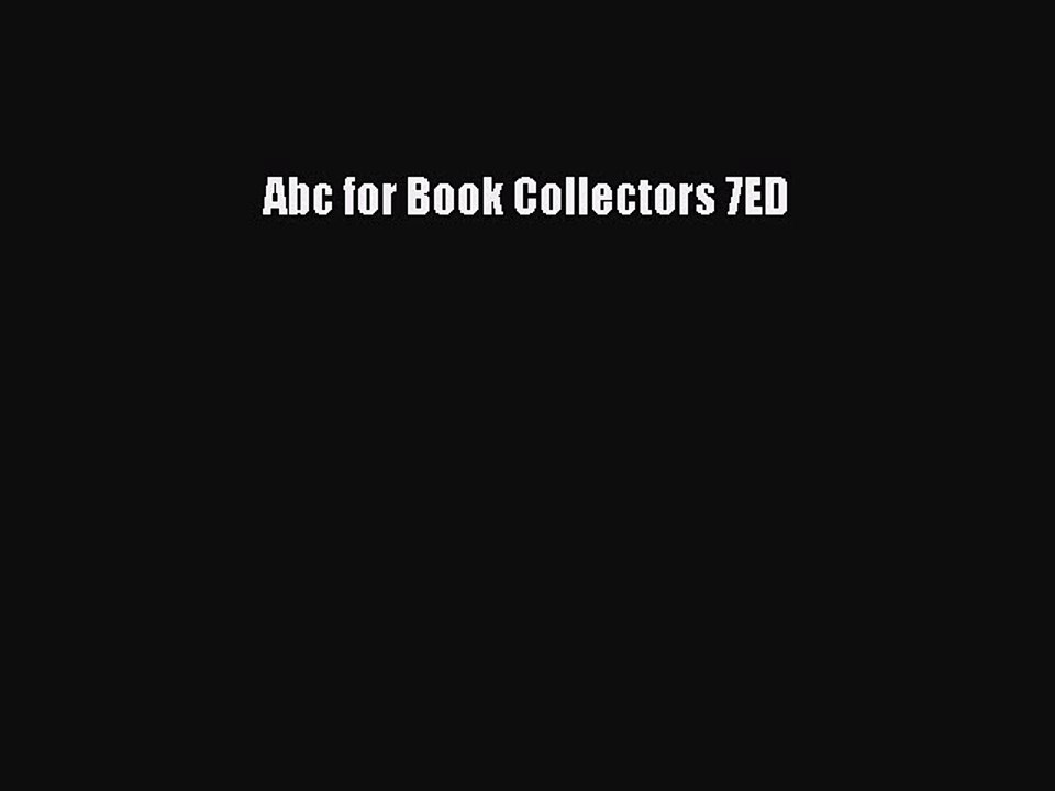 Read Abc for Book Collectors 7ED Ebook Free