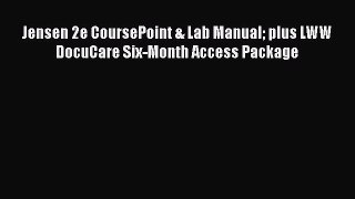 PDF Jensen 2e CoursePoint & Lab Manual plus LWW DocuCare Six-Month Access Package Free Books