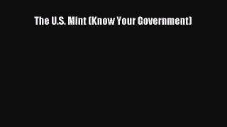 Read The U.S. Mint (Know Your Government) Ebook Free