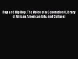 Download Rap and Hip Hop: The Voice of a Generation (Library of African American Arts and Culture)