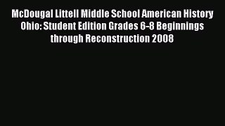 Read McDougal Littell Middle School American History Ohio: Student Edition Grades 6-8 Beginnings