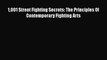 PDF 1001 Street Fighting Secrets: The Principles Of Contemporary Fighting Arts  Read Online