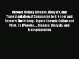 Download Chronic Kidney Disease Dialysis and Transplantation: A Companion to Brenner and Rector's