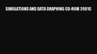 Read SIMULATIONS AND DATA GRAPHING CD-ROM 2001C PDF Online