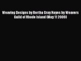 [PDF] Weaving Designs by Bertha Gray Hayes by Weavers Guild of Rhode Island (May 11 2009)#